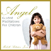 Angel Guided Meditations for Children - Michelle Robertson Jones