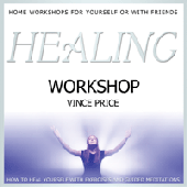 Healing Workshop - Vince Price