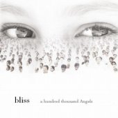 A Hundred Thousand Angels - Bliss